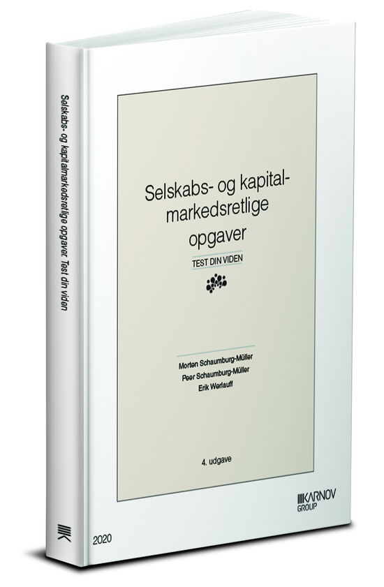 Cover for Peer Schaumburg-Müller; Erik Werlauff; Morten Schaumburg-Müller · Selskabs- og kapitalmarkedsretlige opgaver. (Sewn Spine Book) [4th edition] (2020)