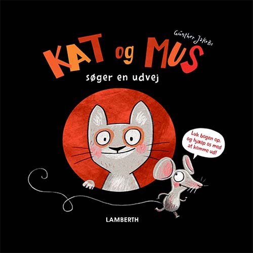 Kat og Mus søger en udvej - Günther Jakobs - Kirjat - Lamberth - 9788772240671 - maanantai 7. lokakuuta 2019