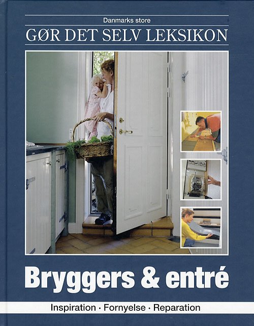 Cover for Jørn Nielsen · Danmarks store gør det selv leksikon: Bryggers &amp; entré (Bound Book) [1. Painos] [Indbundet] (2006)