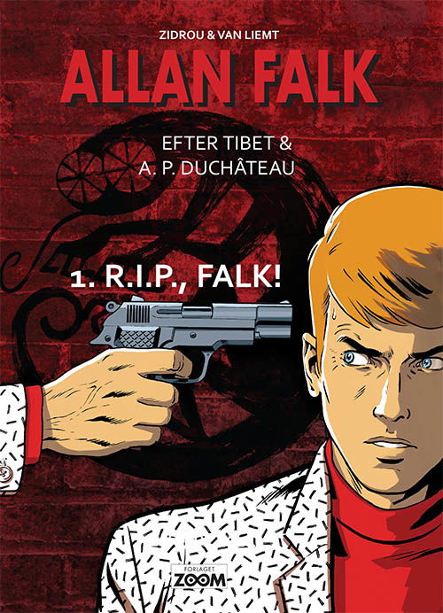 Allan Falk: Allan Falk 1: R.I.P., Falk! - Van Liemt Zidrou - Livres - Forlaget Zoom - 9788793564671 - 5 juillet 2018