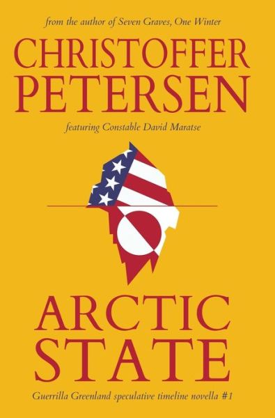 Cover for Christoffer Petersen · Arctic State - Guerrilla Greenland (Hardcover Book) (2020)