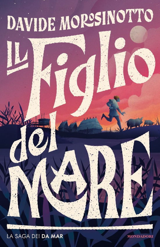 Cover for Davide Morosinotto · Il Figlio Del Mare. La Saga Dei Da Mar (Buch)
