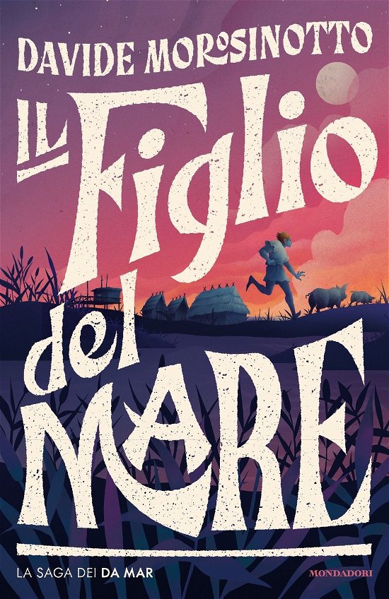 Cover for Davide Morosinotto · Il Figlio Del Mare. La Saga Dei Da Mar (Bog)