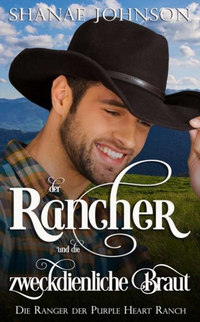 Cover for Shanae Johnson · Der Rancher und die zweckdienliche Braut (Pocketbok) (2021)