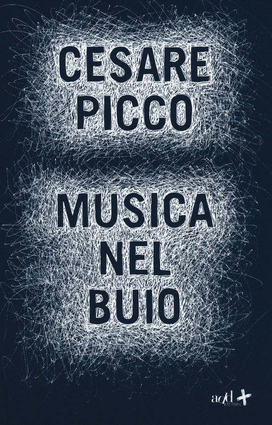 Cover for Cesare Picco · Musica Nel Buio (Book)