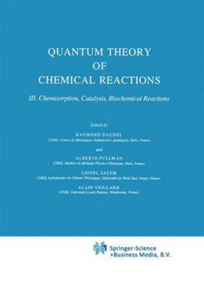 Cover for R Daudel · Quantum Theory of Chemical Reactions: Chemisorption, Catalysis, Biochemical Reactions - Quantum Theory Chemical Reactions (Inbunden Bok) [1982 edition] (1982)