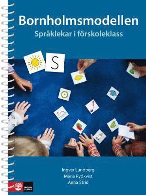 Cover for Ingvar Lundberg, Maria Rydkvist, Anna Strid · Bornholmsmodellen : Språklekar i förskoleklass (Book) (2018)