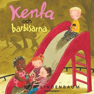 Cover for Pija Lindenbaum · Kenta och barbisarna (Lydbog (MP3)) (2020)