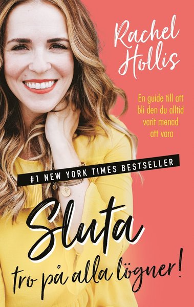 Cover for Rachel Hollis · Sluta tro på alla lögner! : en guide till att bli den du alltid varit menad att vara (Map) (2019)