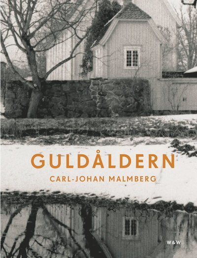 Cover for Malmberg Carl-Johan · Guldåldern (Inbunden Bok) (2018)
