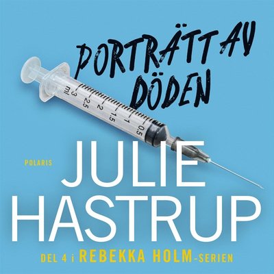 Cover for Julie Hastrup · Rebekka Holm: Porträtt av döden (Audiobook (MP3)) (2020)