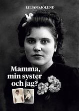 Cover for Lilian Sjölund · Mamma, min syster och jag? (Buch) (2021)