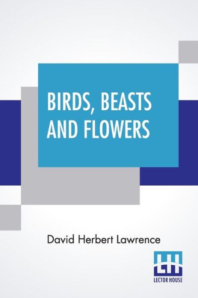 Cover for David Herbert Lawrence · Birds, Beasts And Flowers (Paperback Book) (2021)