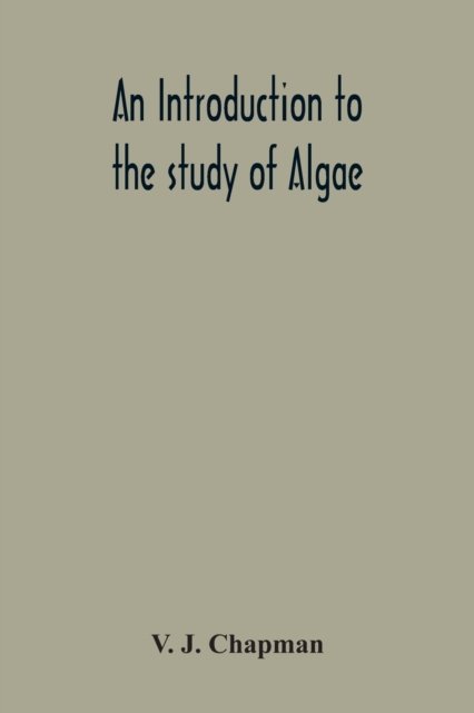 Cover for V J Chapman · An Introduction To The Study Of Algae (Paperback Book) (2020)