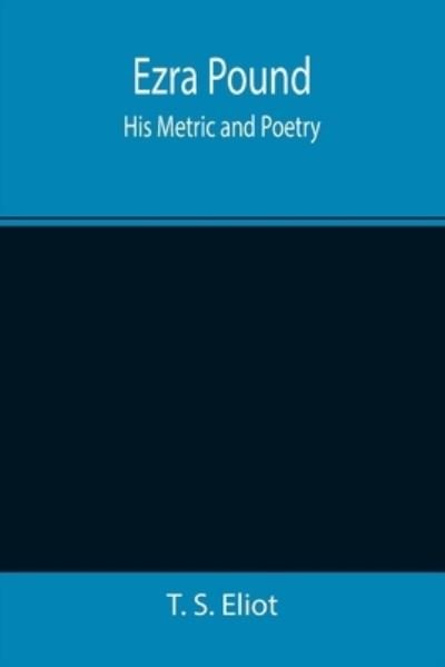 Cover for T. S. Eliot · Ezra Pound (Taschenbuch) (2021)