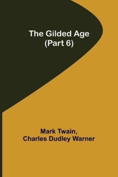 Cover for Mark Twain · The Gilded Age (Part 6) (Paperback Bog) (2022)