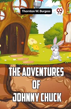 Cover for W Burgess Thornton · The Adventures of Johnny Chuck (Edition2023) (Paperback Book) (2023)