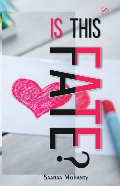 Cover for Saara Mohanty · Is This Fate! (Paperback Book) (2020)