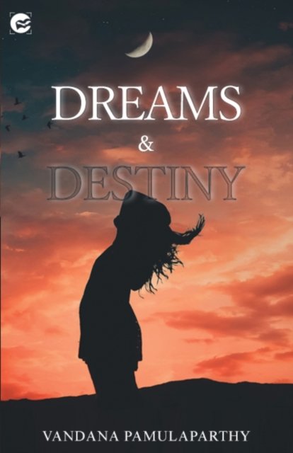 Cover for Vandana Pamulaparthy · Dream and Destiny (Paperback Book) (2019)