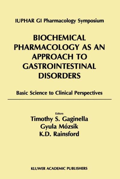 Timothy S Gaginella · Biochemical Pharmacology as an Approach to Gastrointestinal Disorders: Basic Science to Clinical Perspectives (Pocketbok) [Softcover reprint of the original 1st ed. 1997 edition] (2012)