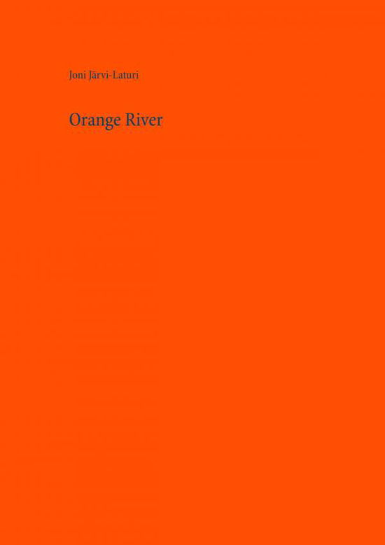 Cover for Joni Jarvi-Laturi · Orange River (Paperback Book) (2019)