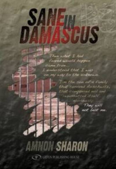 Cover for Amnon Sharon · Sane in Damascus: Story of a Israeli Defence Force Officer Captured in the Yom Kippur War &amp; His Captivity in Syria (Pocketbok) (2021)