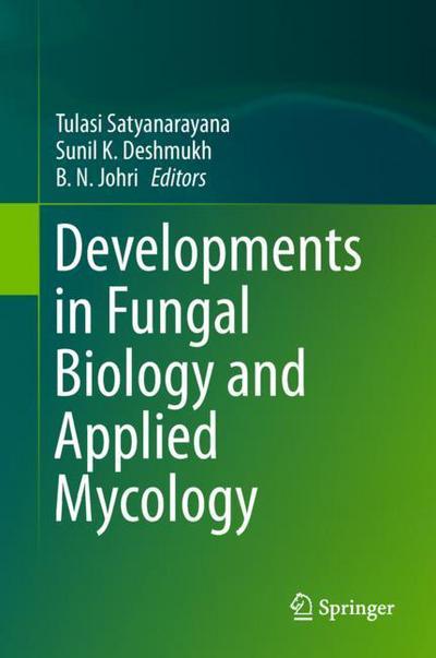 Developments in Fungal Biology and Applied Mycology - - Books - Springer Verlag, Singapore - 9789811047671 - January 25, 2018
