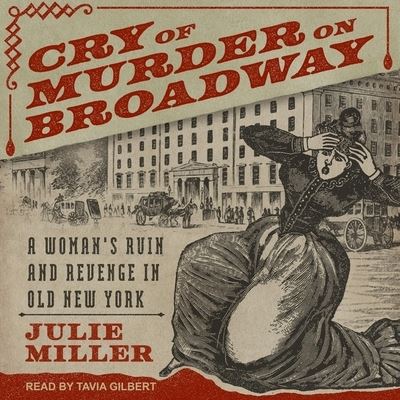 Cover for Julie Miller · Cry of Murder on Broadway (CD) (2020)