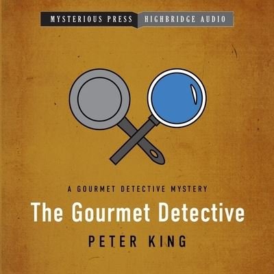 Cover for Peter King · The Gourmet Detective Lib/E (CD) (2021)