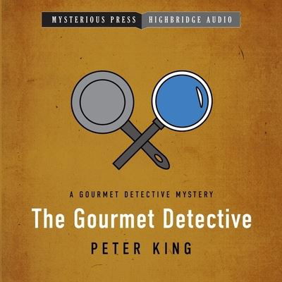 The Gourmet Detective Lib/E - Peter King - Muzyka - HighBridge Audio - 9798200869671 - 8 czerwca 2021