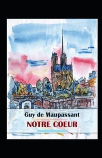 Cover for Guy De Maupassant · Notre Coeur Annote (Pocketbok) (2022)