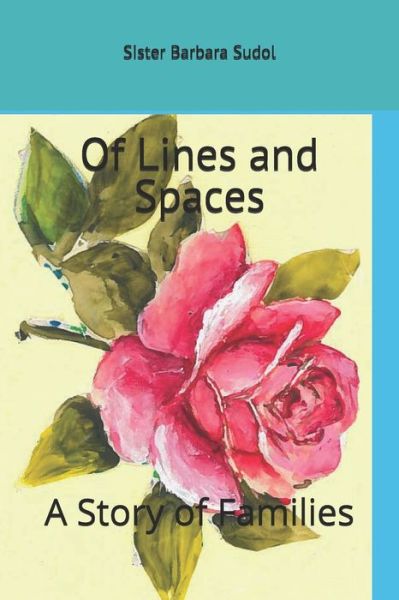 Cover for Sister Barbara Sudol CSFN · Of Lines and Spaces (Paperback Book) (2020)