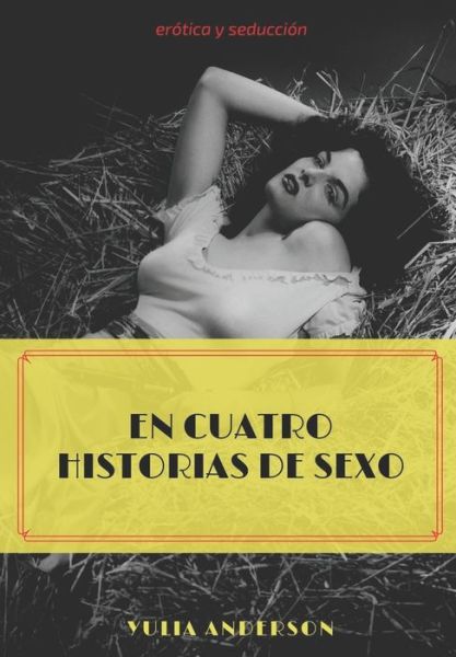 Cover for Yulia Anderson · En Cuatro Historias de Sexo (Taschenbuch) (2020)