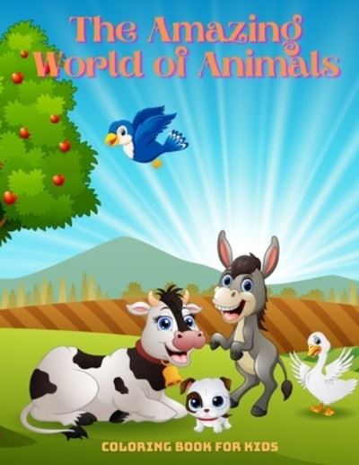 Cover for Daniel Aykroyd · The Amazing World of Animals - Coloring Book For Kids (Paperback Book) (2020)