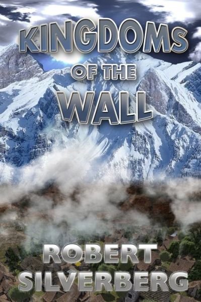 Cover for Robert Silverberg · Kingdoms of the Wall (Pocketbok) (2020)