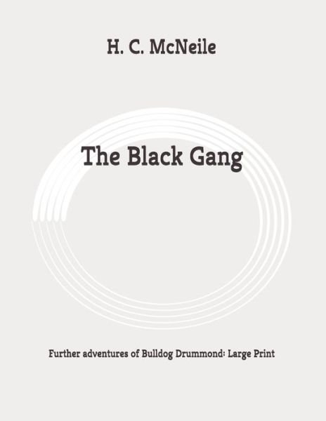 Cover for H C McNeile · The Black Gang (Paperback Book) (2020)