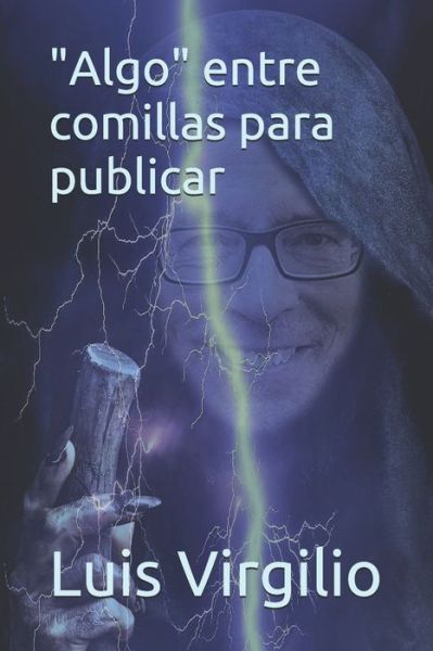 Cover for Luis Virgilio · Algo entre comillas para publicar (Paperback Book) (2020)