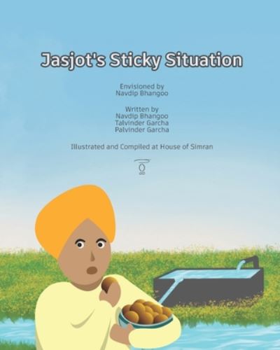 Cover for Talvinder Kaur Garcha · Jasjot's Sticky Situation (Paperback Book) (2020)