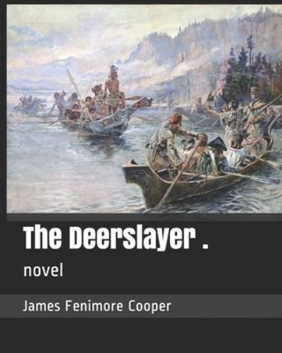 Cover for James Fenimore Cooper · The Deerslayer . (Taschenbuch) (2020)