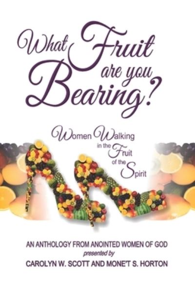 Cover for Mone't S Horton · What Fruit Are You Bearing? (Paperback Book) (2020)