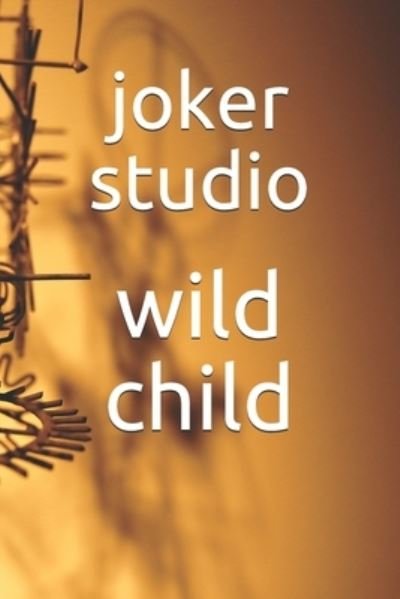 Cover for Joker Studio · Wild Child (Bok) (2020)