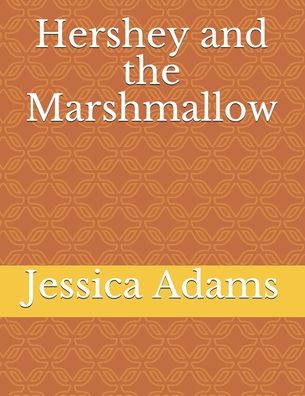 Cover for Jessica Adams · Hershey and the Marshmallow (Paperback Book) (2020)