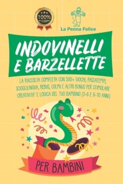 Cover for La Penna Felice · Indovinelli E Barzellette Per Bambini (Paperback Book) (2021)