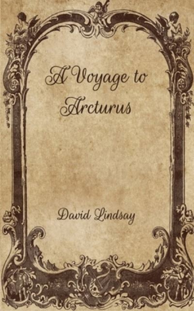 Cover for David Lindsay · A Voyage to Arcturus (Paperback Book) (2021)