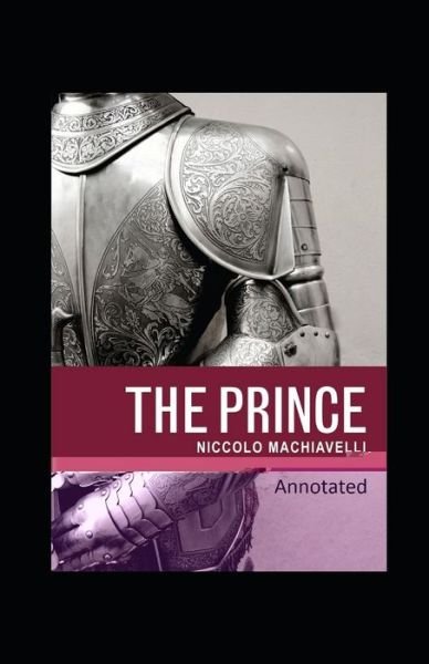 Cover for Niccolò Machiavelli · The Prince Classic Edition (Original Annotated) (Paperback Book) (2021)