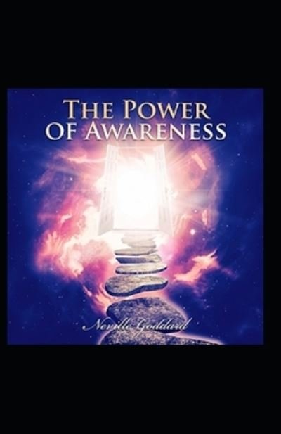 The Power of Awareness - Neville Goddard - Books - Independently Published - 9798721670671 - March 14, 2021
