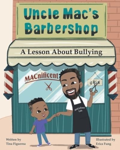 Cover for Tina Figueroa · Uncle Mac's Barbershop: A Lesson About Bullying (Paperback Book) (2021)