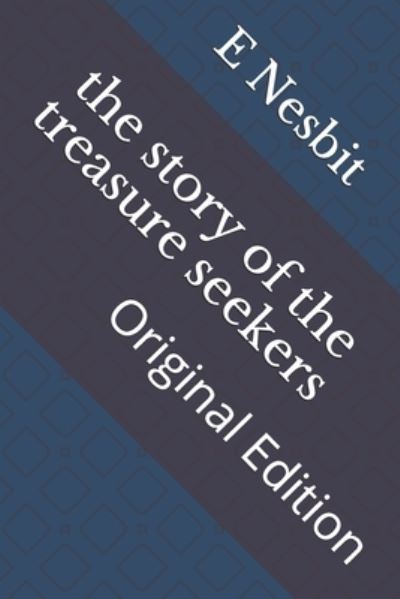 Cover for E Nesbit · The story of the treasure seekers (Paperback Book) (2021)