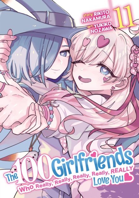 100 Girlfriends Who Really, Really, Really, Really, Really Love You Vol 11 - Rikito Nakamura - Books - Melia Publishing Services Ltd - 9798888438671 - September 10, 2024