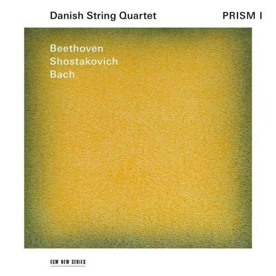 Prism I: Beethoven. Shostakovich. Bach - Danish String Quartet - Musique - ECM NEW SERIES - 0028948172672 - 21 septembre 2018